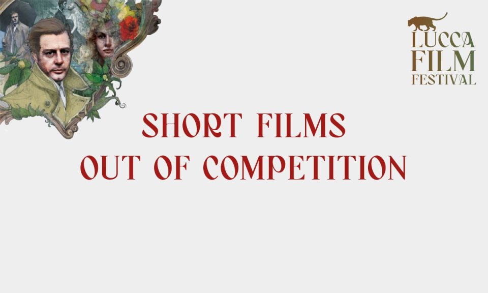 SHORT FILMS OUT OF COMPETITION